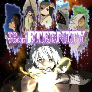To Your Eternity